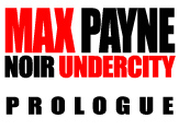 Max Payne Noir Undercity Prologue